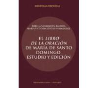 El Libro De La Oración De María De Santo Domingo: Estudio Y Edicion