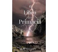 El Libro de la Primacía vol. 1: Serie: El Metatrón, Libro II: 3