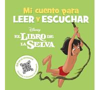 El Libro de la Selva. Mi cuento para leer y escuchar: Incluye código QR con audio