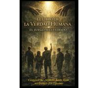 El Libro de la Verdad Humana - El Juego Secuestrado