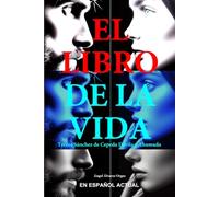 EL LIBRO DE LA VIDA DE SANTA TERESA DE JESÚS: La obra maestra de la mística cristiana en español actual.