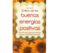 El Libro De Las Buenas Energías Positivas (Salud Natural/vida Positiva)