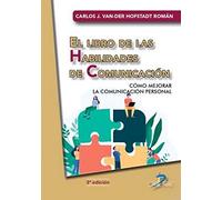 EL LIBRO DE LAS HABILIDADES DE COMUNICACIÓN: Cómo mejorar la comunicación personal (SIN COLECCION)