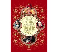 El libro de las maravillas: Un viaje mágico a través de los cuentos más bellos (LITERATURA INFANTIL - Libros-Regalo)