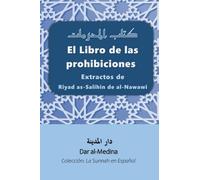 El Libro de las prohibiciones: Extractos de Riyad as-Salihin de al-Nawawi (Colección: La Sunnah en Español)