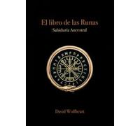 El libro de las runas: Sabiduría ancestral (SIN COLECCION)