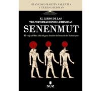 El Libro De Las Transformaciones Luminosas De Senenmut