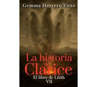 El libro de Lilith: El épico final de la saga de thriller sobrenatural en la Segunda Guerra Mundial: 7 (La historia de Clarice)
