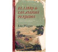 El Libro De Los Amigos Perdidos: La historia de tres jóvenes mujeres que buscan una familia en medio de la destrucción (Umbriel narrativa)