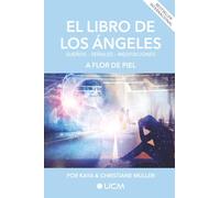 El Libro De Los Ángeles, Sueños-Señales-Meditaciones: A flor de piel (SIN COLECCION)