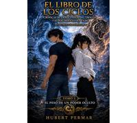EL LIBRO DE LOS CICLOS: CRONICAS DE LA ASCENSION DEL DRAGON Y EL NACIMIENTO DEL TIGRE (El Libro de los Ciclos: El Despertar del Tigre y la Ascensión del Dragón)