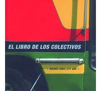 El libro de los colectivos: Buenos aires city bus (REGISTRO GRAFICO)