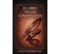 El libro de los condenados: Una historia de miedo, fe y conocimiento prohibido en la España medieval