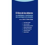 El Libro De Los Deberes. Las Debilidades E Insuficiencias De La Estrategia De Los Derechos (Estructuras y Procesos. Derecho)