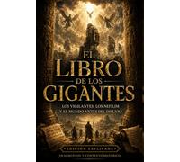 El Libro De Los Gigantes: Edición explicada, fragmentos y contexto histórico (Biblioteca de los Apócrifos Bíblicos)