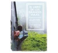 El libro de los grandes viajes: 131 historias inspiradoras (Nómadas)