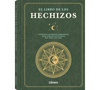 El libro de los hechizos: Fórmulas antiguas y modernas para atraer las fuerzas del bien a su vida.: FORMULAS ANTIGUAS Y MODERNAS PARA ATRAER LAS FUERZAS DEL BIEN A SU VIDA (ESOTERISMO)