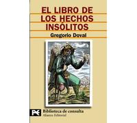 El libro de los hechos insólitos (El Libro De Bolsillo - Bibliotecas Temáticas - Biblioteca De Consulta)