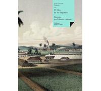 El libro de los ingenios: Colección de vistas de los principales ingenios de la isla de Cuba: 460 (Historia-Arte)
