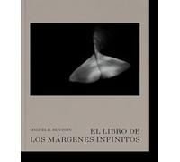 El libro de los márgenes infinitos. (Libros de autor.)