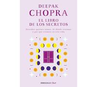 El libro de los secretos: Descubre quiénes somos, de dónde venimos y por qué estamos en esta vida (Best Seller | No Ficción)