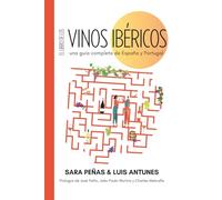 El Libro de los Vinos Ibéricos: Una Guía Completa de España y Portugal