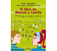 El Libro De Manuel Y Camila: Diálogos sobre Ética (Campo de Estrellas)