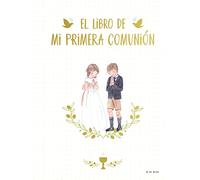 El libro de mi Primera Comunión – Álbum de recuerdos y libro de firmas