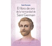 El Libro de Oro de la Hermandad de Saint Germain | Saint Germain