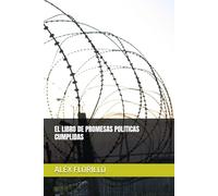EL LIBRO DE PROMESAS POLITICAS CUMPLIDAS (LOS LIBROS QUE NECESITAS)