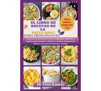 EL LIBRO DE RECETAS DE LA DIETA BRAT PARA PRINCIPIANTES: Recetas para prevenir la indigestión, equilibrar el sistema gastrointestinal y eliminar el malestar estomacal con plátano, arroz, y tostadas