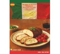 El libro de recetas definitivo de carne italiana sin gluten: Recetas italianas auténticas sin gluten de asados, guisos y platos familiares ... Ultimate Italian Gluten-Free Cookbook Series)