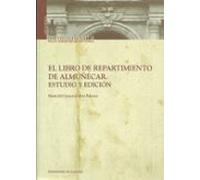 El Libro De Repartimiento De Almuñecar. Estudio Y Edicion