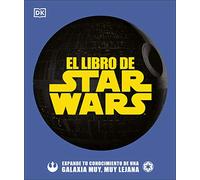 El libro de Star Wars: Expande tu conocimiento de una galaxia muy, muy lejana