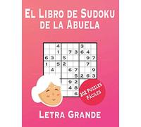 El Libro de Sudoku de La Abuela: Sudoku Para Adultos - 202 Fáciles Rompecabezas de Sudoku - Letra Grande, Aprox. A4