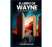 El Libro de Wayne: De alguna manera, este libro te encontrará