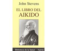 El libro del Aikido (BIBLIOTECA DE LA SALUD)