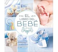 El Libro del bebé. Azul: Álbum de recuerdos (Álbumes familiares)