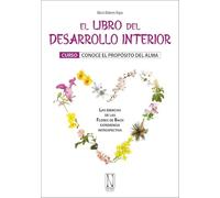 El libro del desarrollo interior: Curso: conoce el propósito del alma (AUTOAYUDA)