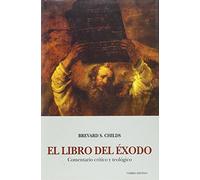 El libro del Éxodo: Comentario crítico y teológico (Comentarios teológicos y literarios del AT y NT)
