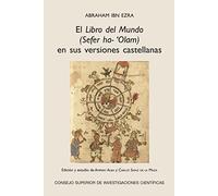 El libro del Mundo (Sefer Ha-'Olam) en sus versiones castellanas: 3 (Estudios Hispano-Judios Mevievales)
