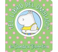 ¡El libro del ombligo! / Belly Button Book! (Boynton on Board)
