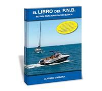 El Libro Del P.N.B. Patrón Para Navegación Básica (LIBROS NAUTICOS)