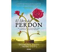 El libro del perdón / The Book of Forgiving: El camino de sanación para nosotros y nuestro mundo / The Fourfold Path for Healing Ourselves and Our World