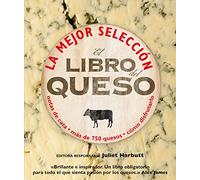 El libro del queso: La mejor selección. Notas de cata. Más de 750 quesos. Cómo disfrutarlo (Cocina Práctica)