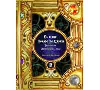 El libro dorado de Urania: Tratado de Astronomía Clásica