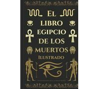 El Libro Egipcio de Los Muertos -Fr Ilustrado-