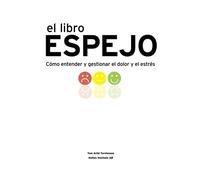 el libro ESPEJO. Cómo entender y gestionar el dolor y el estrés