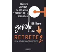 El libro gordo del retrete 2: Grandes mentiras, falsos mitos y errores de la humanidad (Libros singulares)