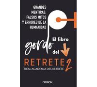 El libro gordo del retrete 2: Grandes mentiras, falsos mitos y errores de la humanidad (Libros singulares)